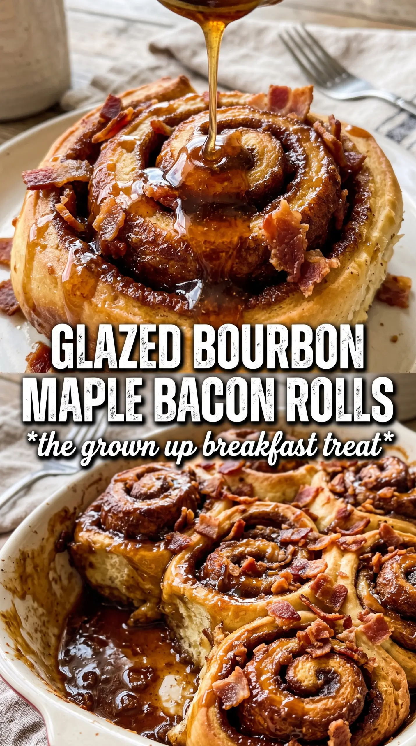 Bourbon Maple Bacon Cinnamon Rolls sticky glazed bacon